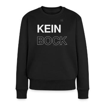 Kein Bock Kontrast-Statement - Frauen Premium Bio Pullover - Schwarz - Vorne - Julia (174cm)