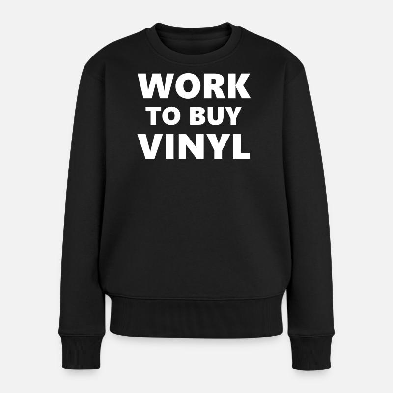 Cours de boisson : Travailler pour acheter du vinyle - Pull Premium bio Femme - noir