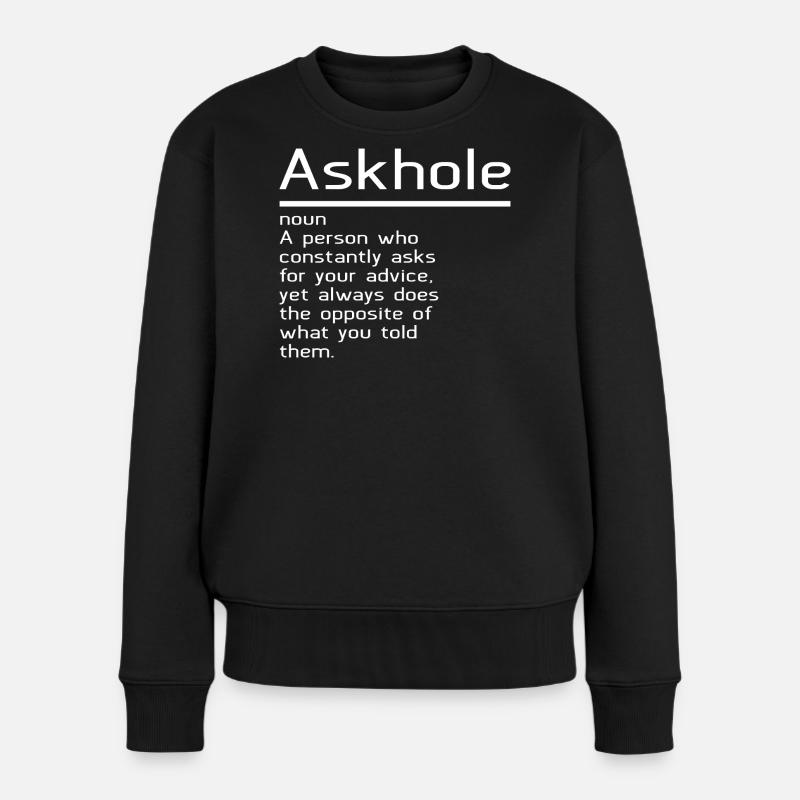 Askhole - Frauen Premium Bio Pullover - Schwarz