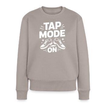 Tap Mode On Stepptanz Dancer - Frauen Premium Bio Pullover - Taupe - Vorne - Julia (174cm)