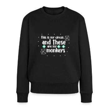 This Is My Circus And These Are My Monkeys - Frauen Premium Bio Pullover - Schwarz - Vorne - Julia (174cm)