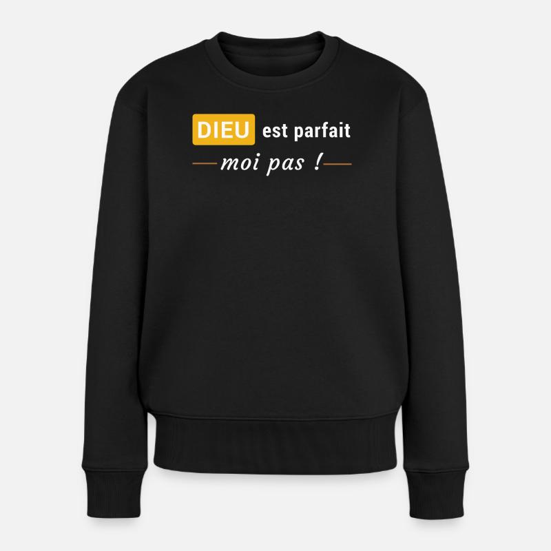 Dieu est parfait, moi pas ! - Pull Premium bio Femme - noir