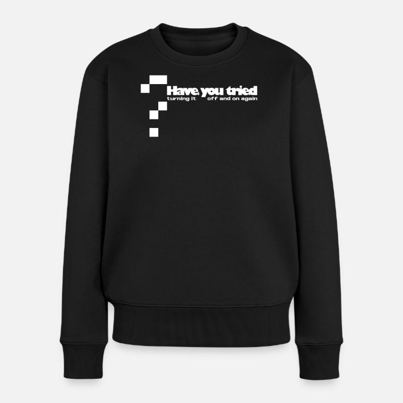 Have you tried... - Frauen Premium Bio Pullover - Schwarz