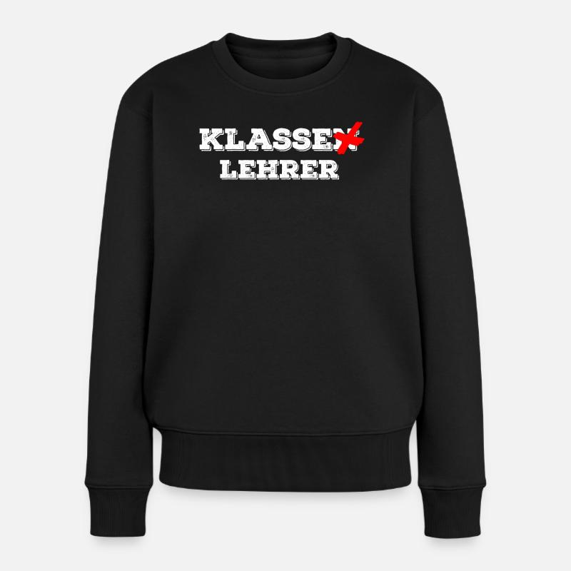 Class teacher - class teacher - funny school - Women's Premium Organic Jumper - black