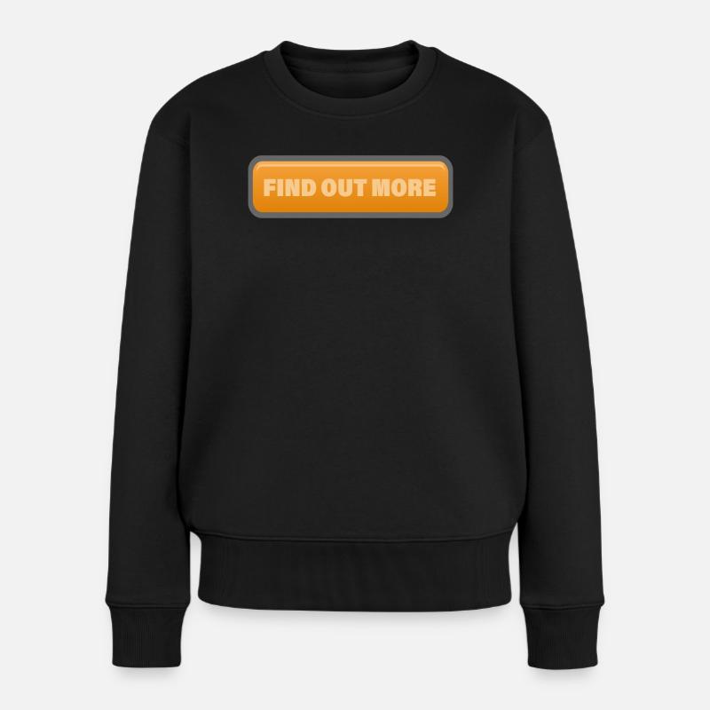 FIND OUT MORE - Frauen Premium Bio Pullover - Schwarz