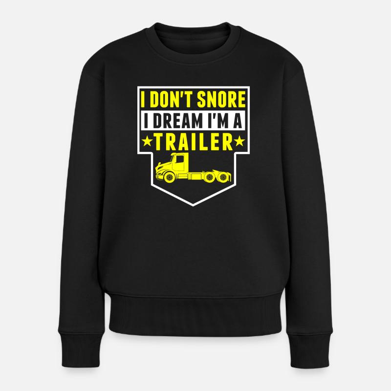 Ich Schnarche Nicht, Träume, Ich Bin Trailer - Frauen Premium Bio Pullover - Schwarz