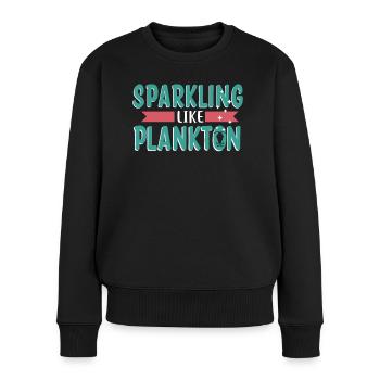 Funkeln Wie Plankton - Meerestier - Frauen Premium Bio Pullover - Schwarz - Vorne - Julia (174cm)