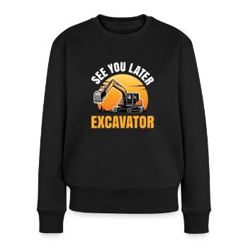 Bis Später Bagger Für Alle Bauwagen-fans - Frauen Premium Bio Pullover - Schwarz - Vorne - Julia (174cm)