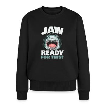 Jaw Ready for that? For all shark lovers - Women's Premium Organic Jumper - black - Front - Julia (174cm)