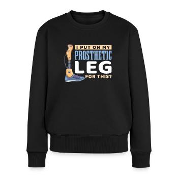 Ich Ziehe Dafür Meine Beinprothese An? - Frauen Premium Bio Pullover - Schwarz - Vorne - Julia (174cm)