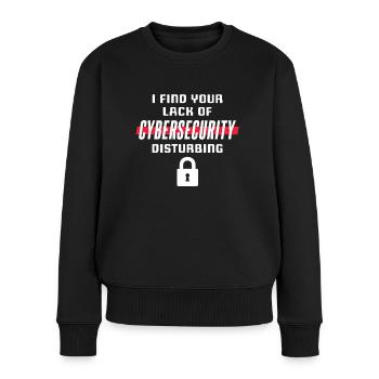 Ich Finde Ihren Mangel An Cybersicherheit - Frauen Premium Bio Pullover - Schwarz - Vorne - Julia (174cm)