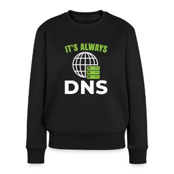 Es Ist Immer Dns Für Networking Computer Fan - Frauen Premium Bio Pullover - Schwarz - Vorne - Julia (174cm)