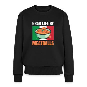 Grab Life By Meatballs for all lovers of meatballs - Women's Premium Organic Jumper - black - Front - Julia (174cm)