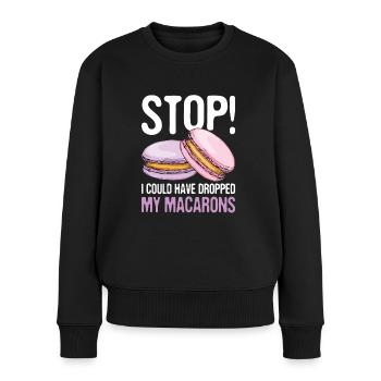 Stop Ich Hätte Meine Macarons Fallen Lassen Können - Frauen Premium Bio Pullover - Schwarz - Vorne - Julia (174cm)