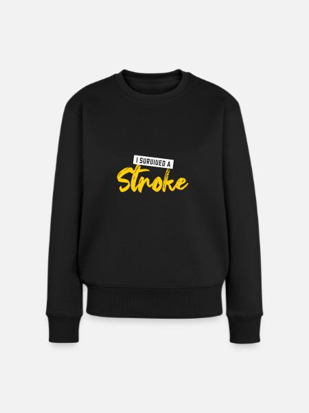 Ich Habe Einen Schlaganfall Überlebt Für Alle - Frauen Premium Bio Pullover - Schwarz