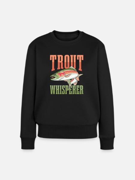 Forellenflüsterer Für Alle Angelfans - Frauen Premium Bio Pullover - Schwarz