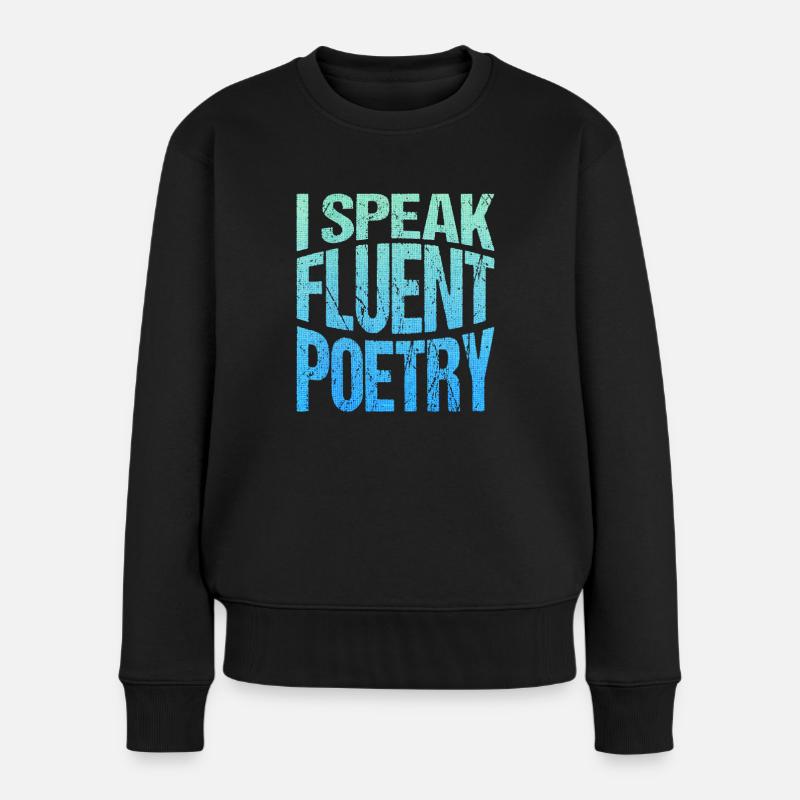 Ich Spreche Fließend Poesie - Frauen Premium Bio Pullover - Schwarz