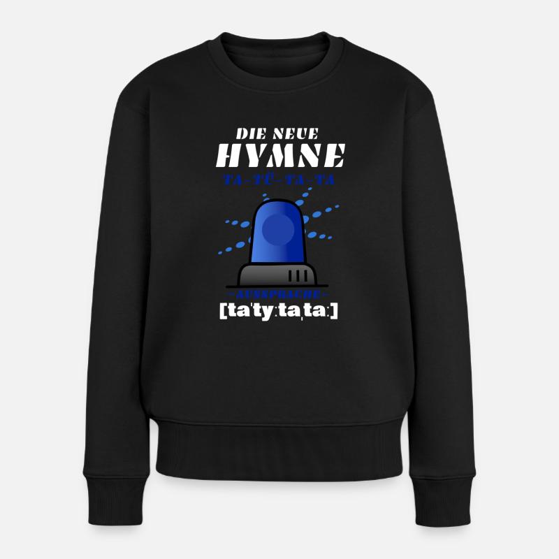 Blaulicht Sirene die neue Hymne - Frauen Premium Bio Pullover - Schwarz