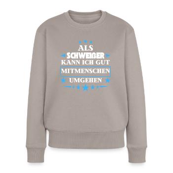 Treat fellow human beings as welders. - Women's Premium Organic Jumper - taupe - Front - Julia (174cm)