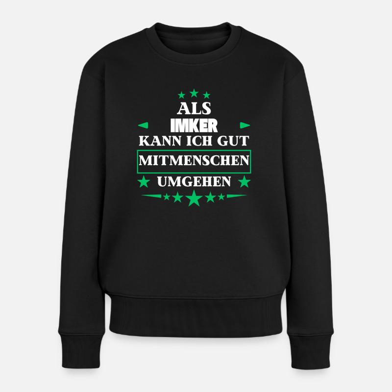Als Imker Mitmenschen Umgehen. - Frauen Premium Bio Pullover - Schwarz