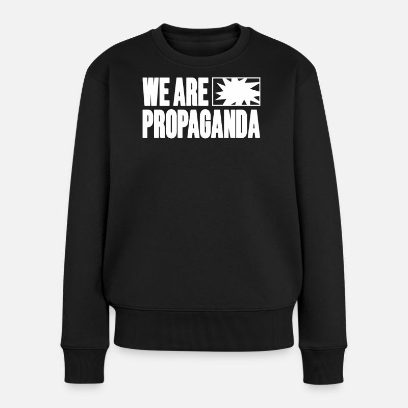 Wir sind Propaganda - Frauen Premium Bio Pullover - Schwarz