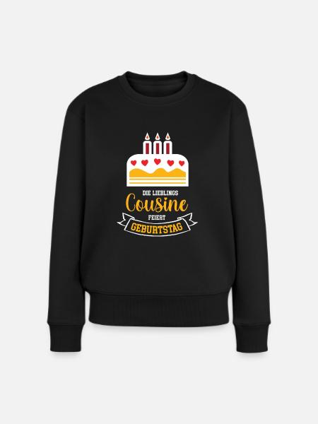 Cousine Geburtstag Happy Birthday Kusine Cousinen - Frauen Premium Bio Pullover - Schwarz