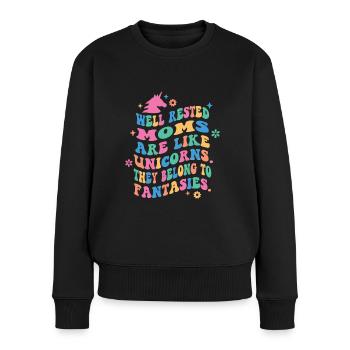 Gut ausgeruhte Mütter sind wie Einhörner lustiges Zitat - Frauen Premium Bio Pullover - Schwarz - Vorne - Julia (174cm)