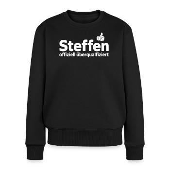 Steffen Offiziell Überqualifiziert - Frauen Premium Bio Pullover - Schwarz - Vorne - Julia (174cm)