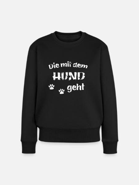 Die mit dem Hund geht - Hundefan.Shop - Frauen Premium Bio Pullover - Schwarz
