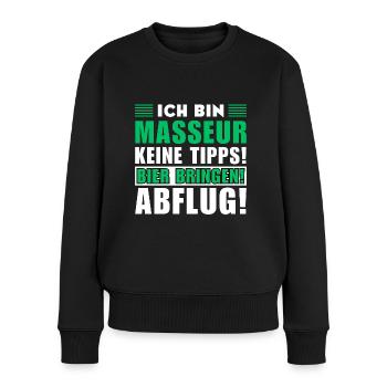 Ich bin Masseur - Keine Tipps! Bier bringen - Frauen Premium Bio Pullover - Schwarz - Vorne - Julia (174cm)
