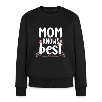 Mom knows best - Frauen Premium Bio Pullover - Schwarz - Vorne - Julia (174cm)