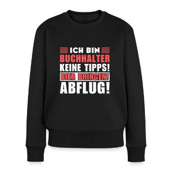Ich bin Buchhalter - Keine Tipps! Bier bringen! - Frauen Premium Bio Pullover - Schwarz - Vorne - Julia (174cm)
