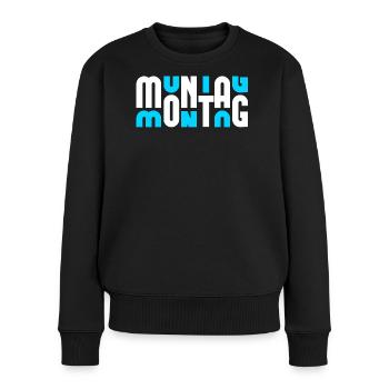 Motiv Montag Weiß/Cyan - Frauen Premium Bio Pullover - Schwarz - Vorne - Julia (174cm)