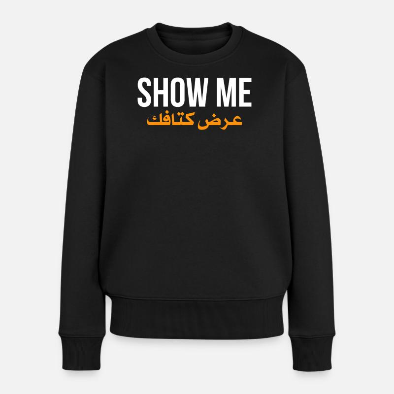 Show me ardh ktafak - citation arabe  - Pull Premium bio Femme - noir