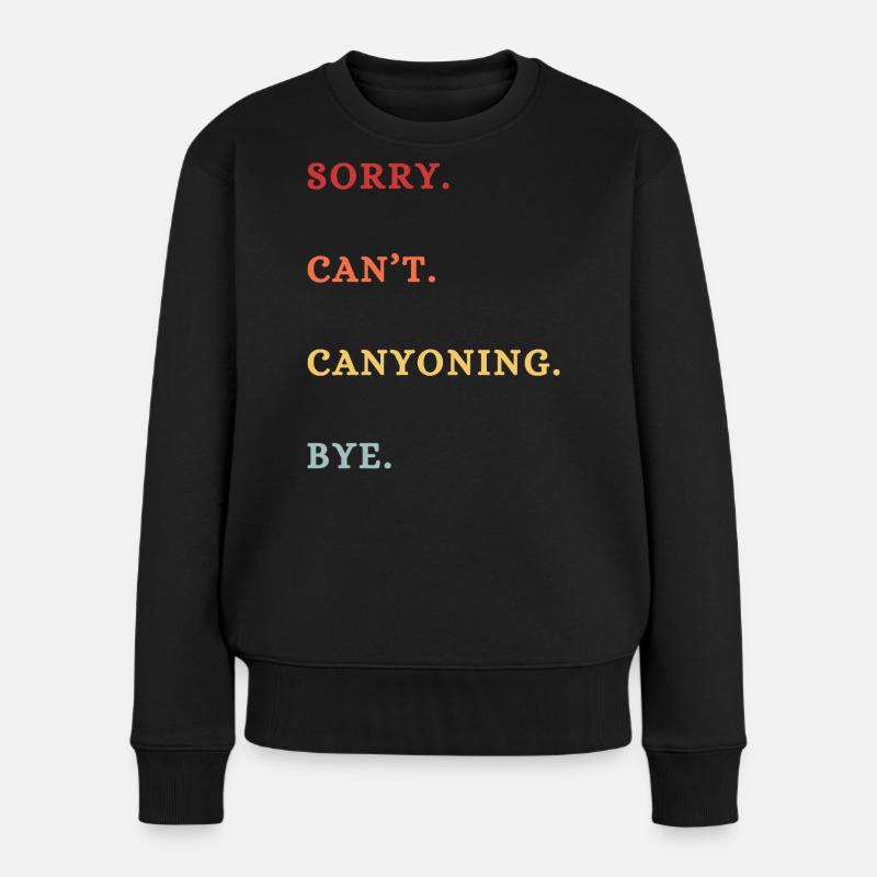 Désolé ne peut pas canyoning bye canyoning lover - Pull Premium bio Femme - noir