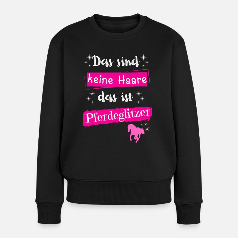 Pferde Mädchen Reiter Sprüche Pferdeglitzer reiten - Frauen Premium Bio Pullover - Schwarz