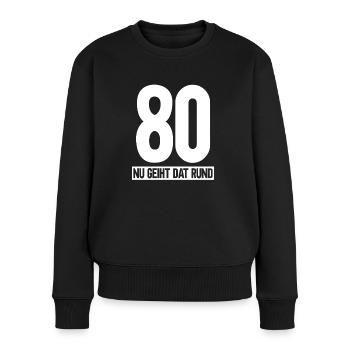 80 - Nu Geiht Dat Rund - 80 Geburtstag - Frauen Premium Bio Pullover - Schwarz - Vorne - Julia (174cm)