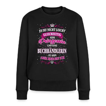 Buchhändlerin und Prinzessin T-Shirt - Frauen Premium Bio Pullover - Schwarz - Vorne - Julia (174cm)