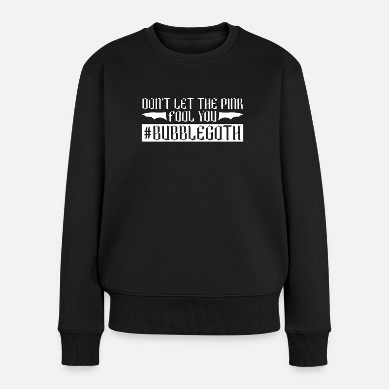 Lass dich nicht vom Rosa täuschen - Bubble Goth - Frauen Premium Bio Pullover - Schwarz
