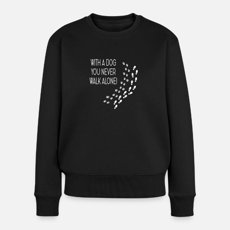 Süßer Hund With A Dog You Never Walk Alone - Frauen Premium Bio Pullover - Schwarz