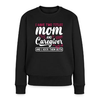 Pflegekraft Mama - Frauen Premium Bio Pullover - Schwarz - Vorne - Julia (174cm)
