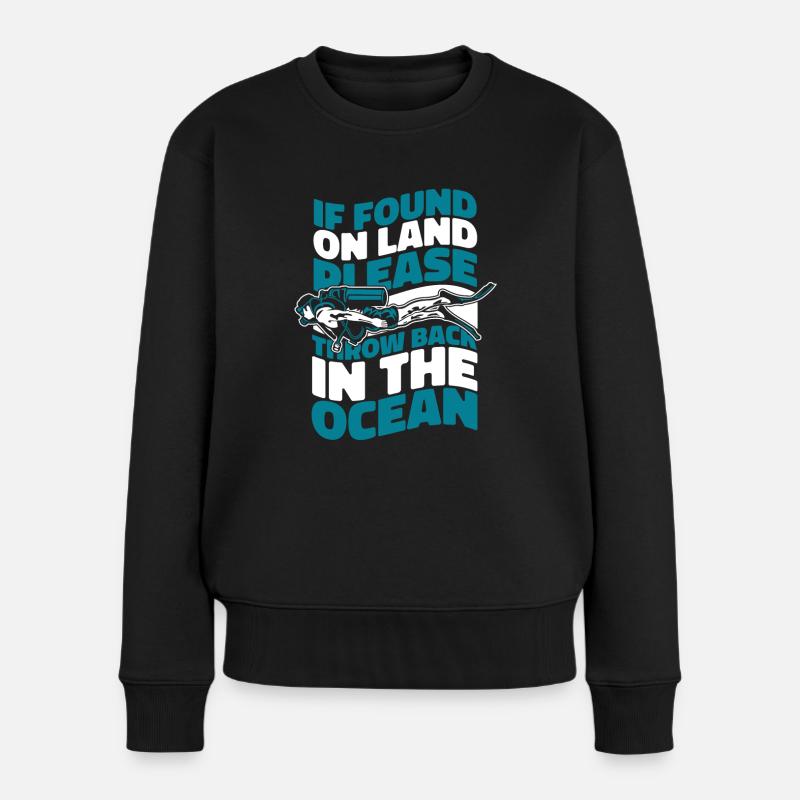 If Found On Land Please Throw Back In Ocean - Frauen Premium Bio Pullover - Schwarz