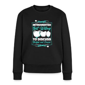 Introverti mais prêt à discuter des couronnes de ponts - Pull Premium bio Femme - noir - Devant - Julia (174cm)