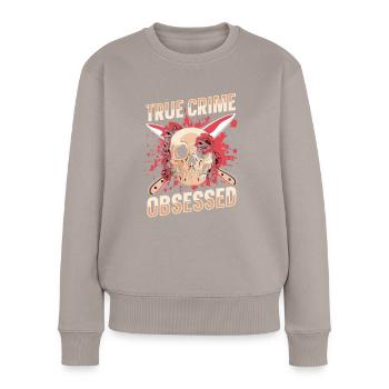 True Crime Obsessed - Frauen Premium Bio Pullover - Taupe - Vorne - Julia (174cm)