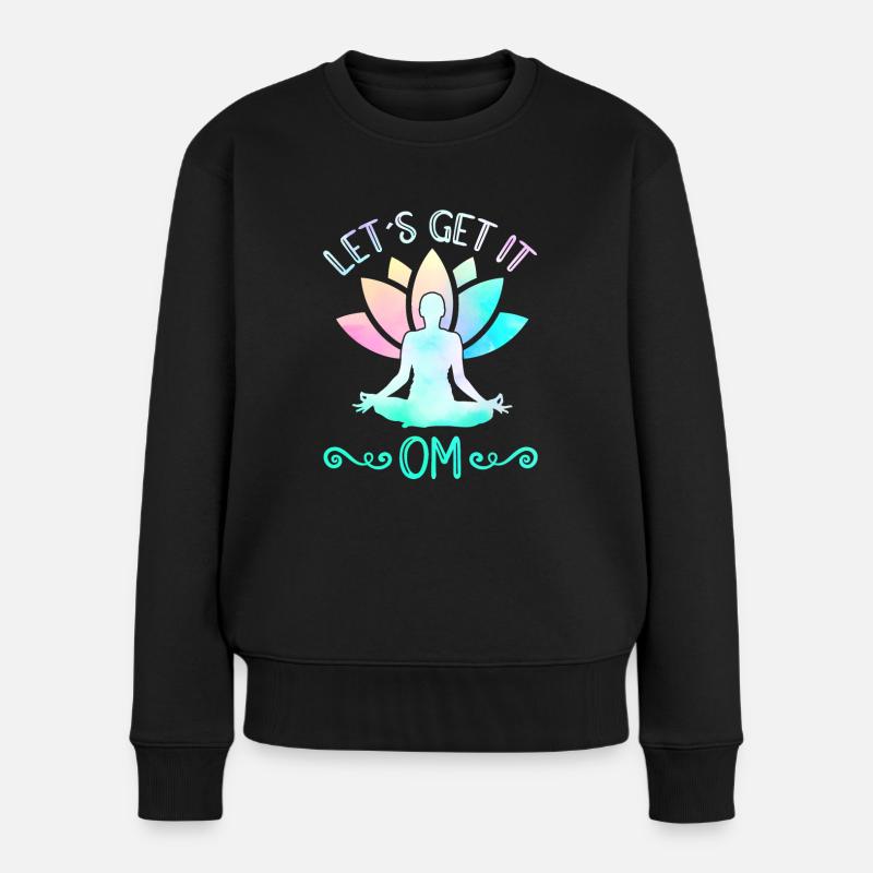 Lets Get It OM Yoga - Frauen Premium Bio Pullover - Schwarz