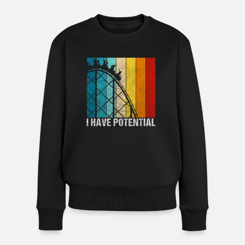 I have Potential Roller Coaster - Frauen Premium Bio Pullover - Schwarz