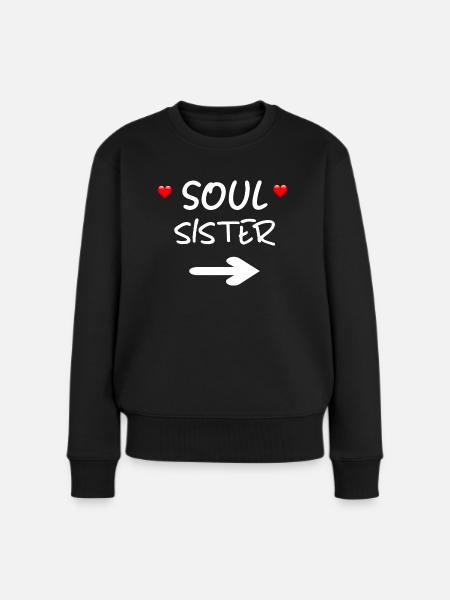 Beste Freundin Soul Sister Freundinnen Geschenk - Frauen Premium Bio Pullover - Schwarz