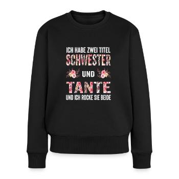 Ich habe zwei Titel Schwester und Tante Patentante - Frauen Premium Bio Pullover - Schwarz - Vorne - Julia (174cm)