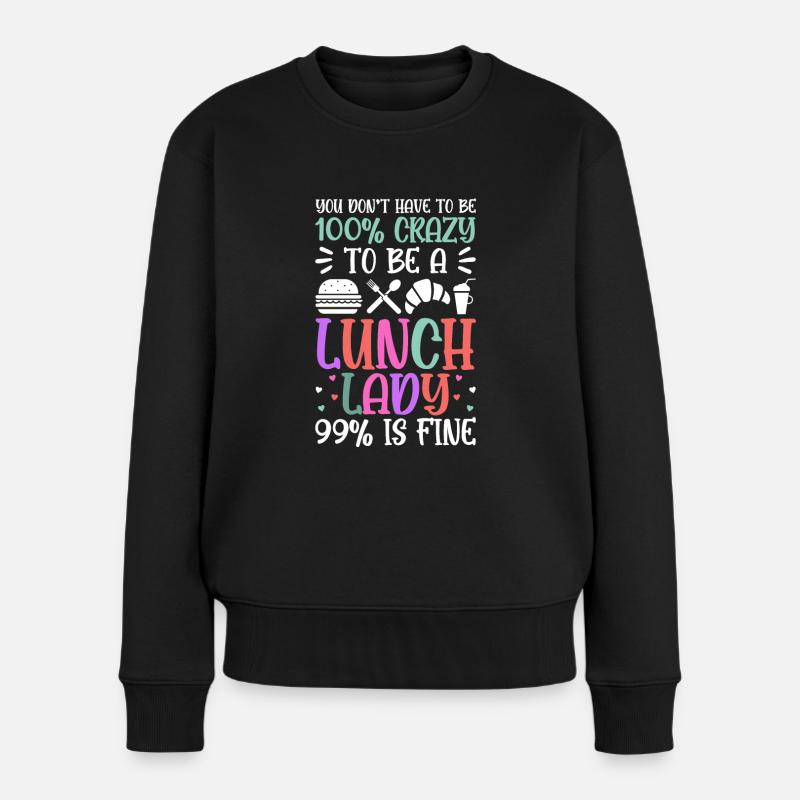 Lunch Lady - Frauen Premium Bio Pullover - Schwarz