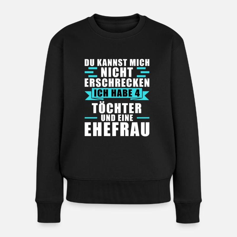 Vater 4 Töchter Papa - Frauen Premium Bio Pullover - Schwarz